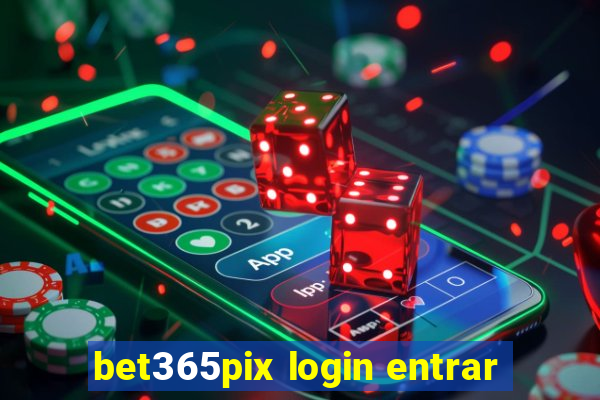 bet365pix login entrar